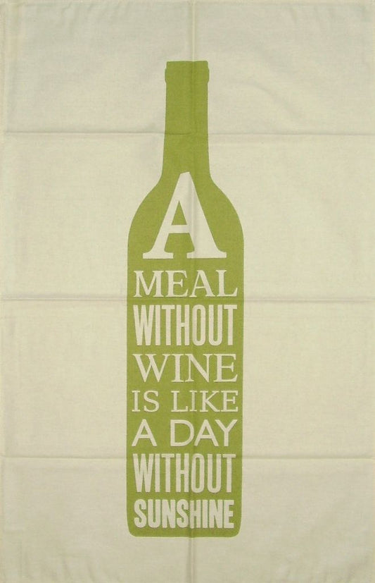 A Meal Without Wine Is Like A Day Without Sunshine Cotton Tea Towel - The Calm Gallery