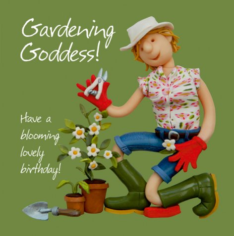 Gardening Goddess! Have A Blooming Lovely Birthday! Card - Holy Mackerel